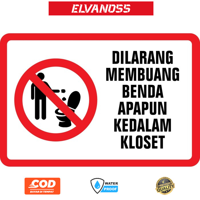 

STIKER RAMBU DILARANG MEMBUANG BENDA APAPUN KEDALAM KLOSET - 20X30CM SIGNAGE FREE CUSTOM DESAIN