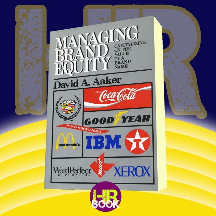 Managing Brand Equity by David A. Aaker