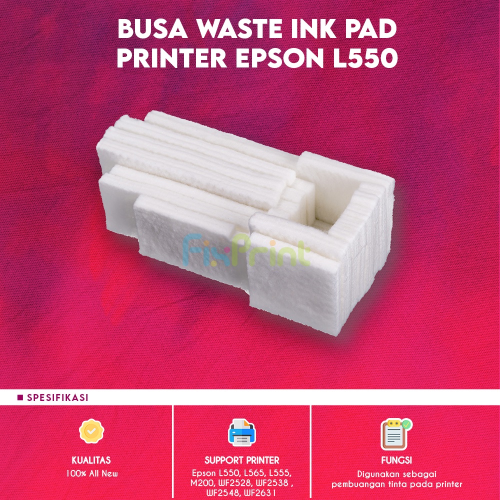 Busa Waste Ink Pad Printer Epson L550 L565 L555 M200 M200 WF2528 WF2538 WF2548 WF263, Absorber Pembuangan Printer Epson New