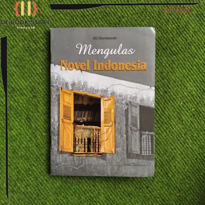 ORIGINAL - Mengulas Novel Indonesia Uti Darmawati