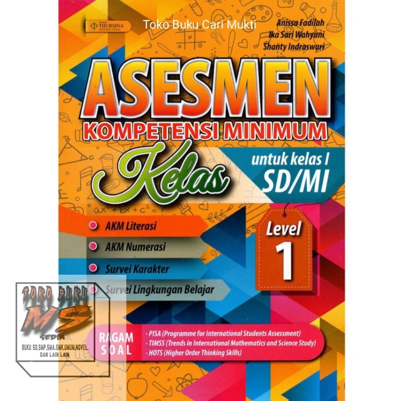 Buku Asesmen Kompetensi Minimum ( Akm ) Kelas 1.2.3.4.5.6. SD Penerbit Thursina Mediana Utama