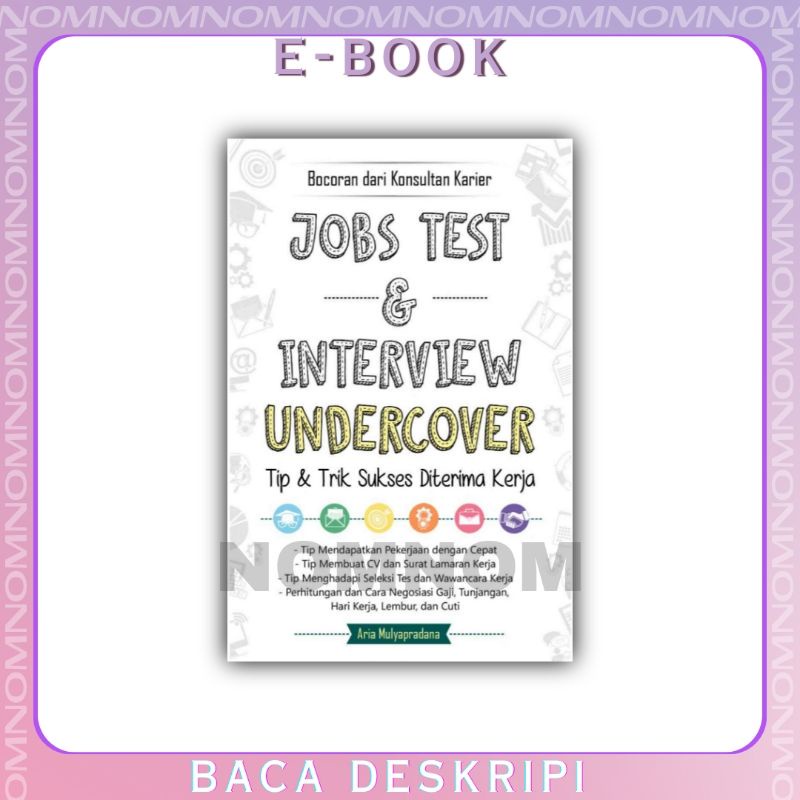 

[Indonesia] Bocoran dari Konsultan Karier: Job Test & Interview Undercover TIP dan Trik Sukses Diterima Lamaran Kerja