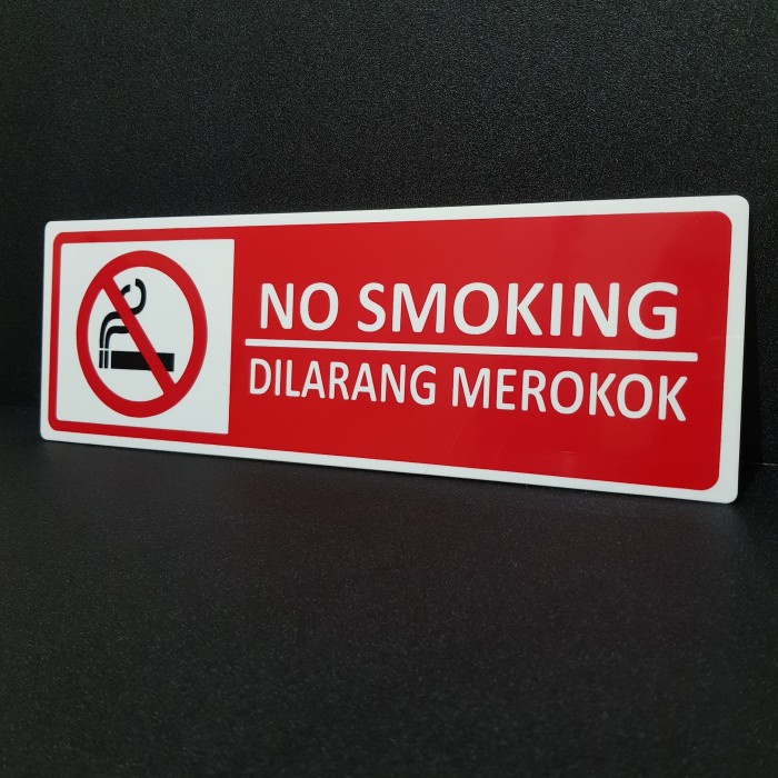 

Acrylic sign label NO SMOKING / DILARANG MEROKOK