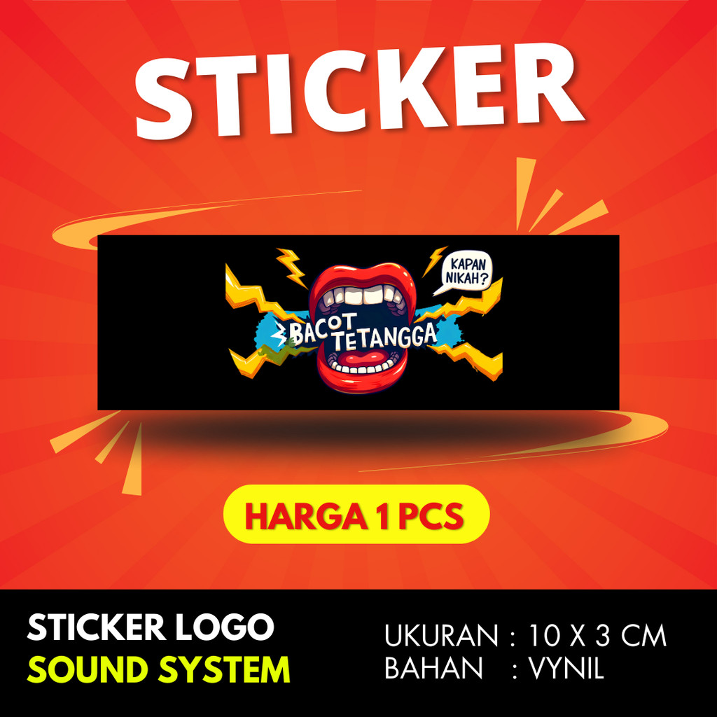 

Sticker BACOT TETANGGA BAHAN VYNIL ANTI AIR PREMIUM