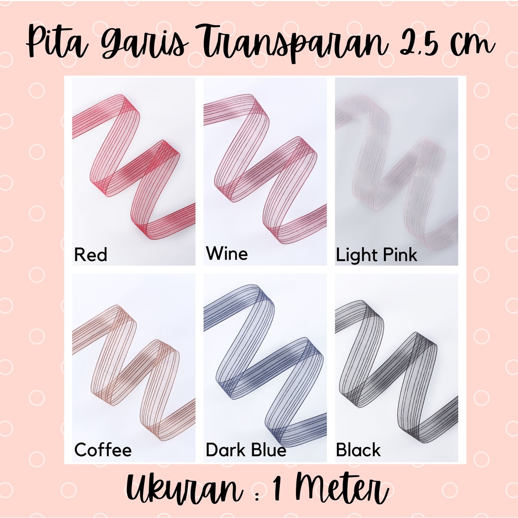 

INDO PITA GARIS ORGANZA TRANSPARAN 2.5CM PREMIUM ECER PER 1 METER PITA KADO GIFT PITA BUKET BUNGA