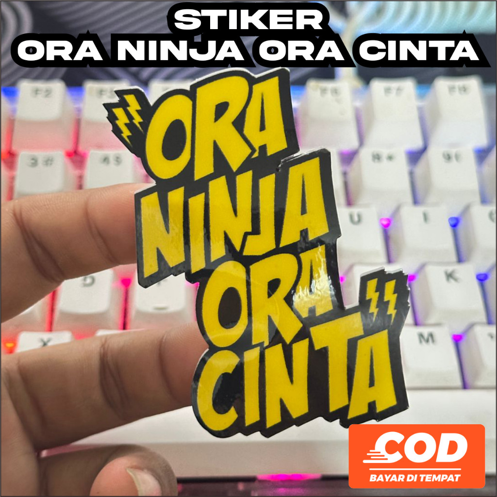 STIKER ORA NINJA ORA CINTA