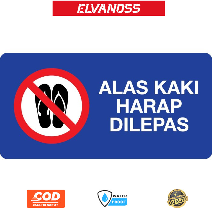 

STIKER RAMBU ALAS KAKI HARAP DILEPAS - 15X30CM SIGNAGE FREE CUSTOM DESAIN STICKER
