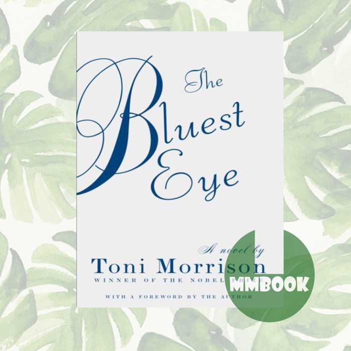 The Bluest Eye Morrison, Toni