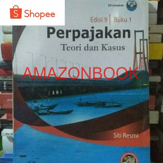 

Perpajakan teori dan kasus edisi 9 buku 1 siti resmi