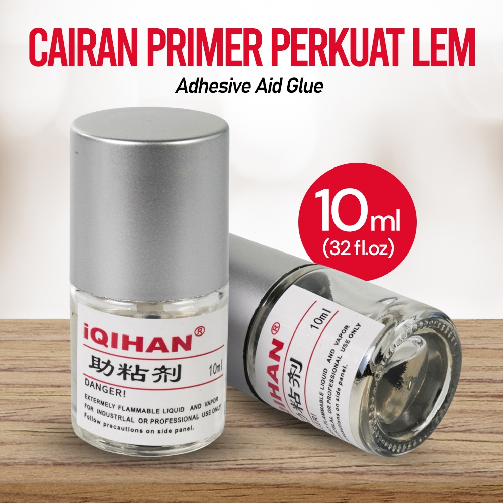 

K2 IQIHAN Cairan Primer Perkuat Lem Adhesive Aid Glue 10ml - G94 - Transparent
