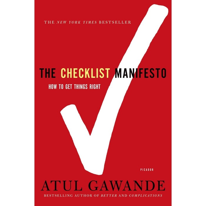

The Checklist Manifesto: How to Get Things Right, Atul Gawande