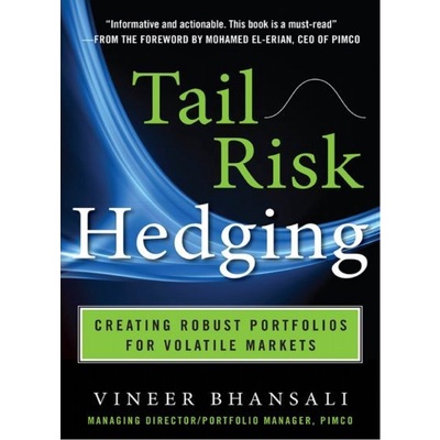 

Tail Risk Hedging : Creating Robust Portfolios for Volatile Markets