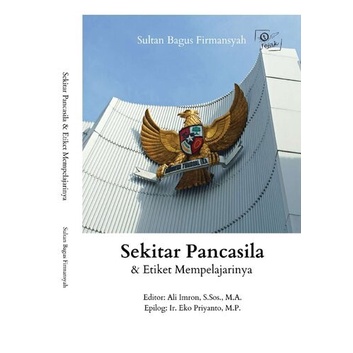 

Sekitar Pancasila & Etiket Mempelajarinya, Sultan Bagus Firmansyah