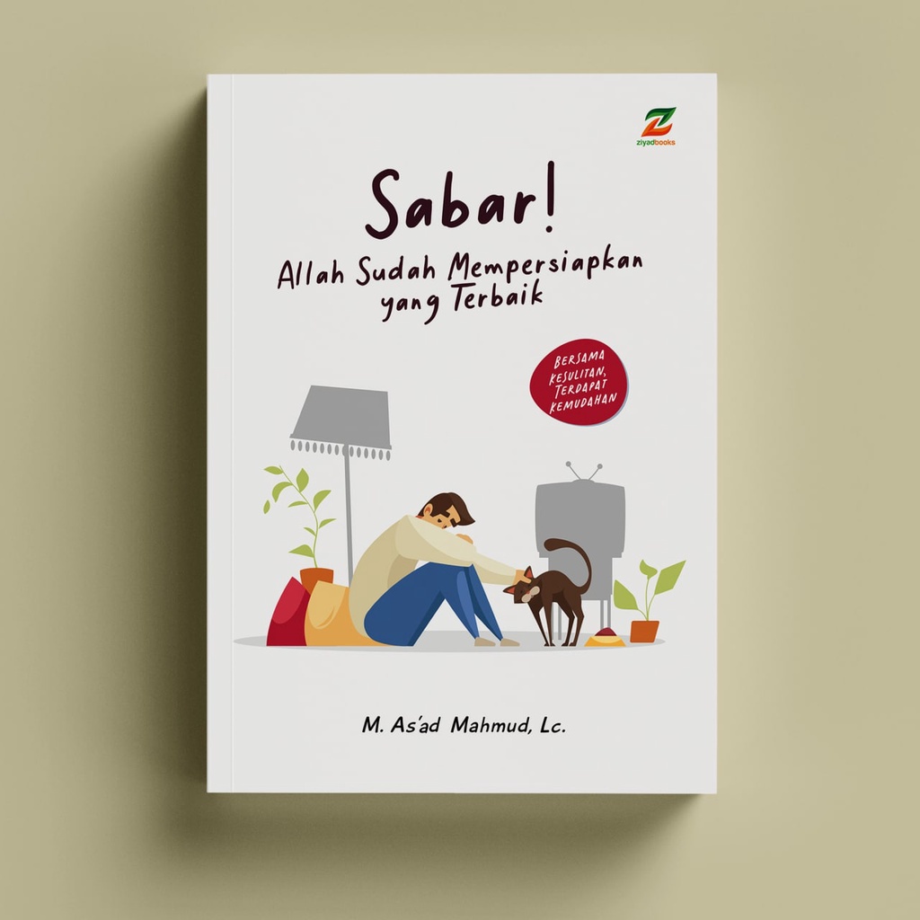 

Ziyadbooks - Buku Motivasi - Sabar! Allah Sudah Mempersiapkan yang Tebaik - Self Improvement