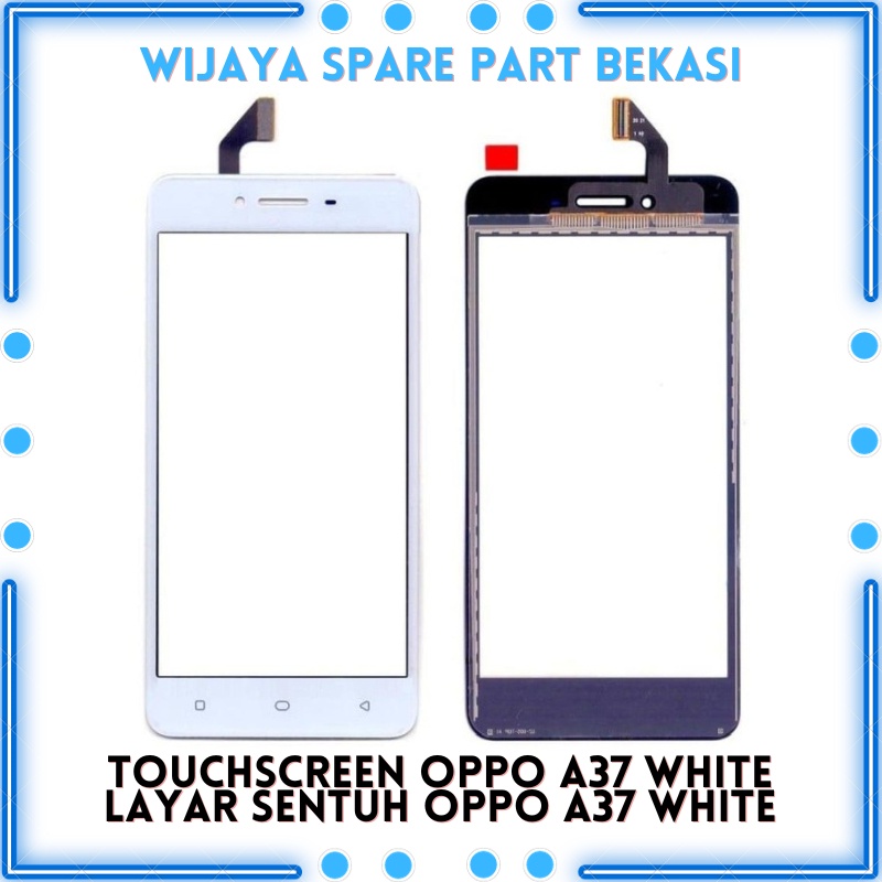 TOUCHSCREEN OPPO A37/A37F WHITE, LAYAR SENTUH OPPO A37 WARNA PUTIH