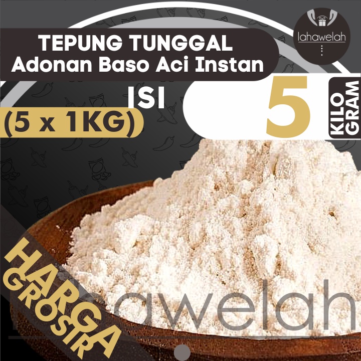 

GROSIRAN - 5KG Tepung untuk bahan membuat Cilok Pentol Baso Aci siap pakai by Lahawelah