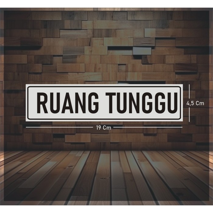 

Sticker Tulisan RUANG TUNGGU Abu-abu 19x5cm