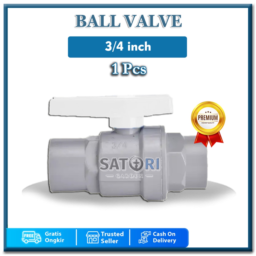 BALL VALVE SAMBUNGAN KRAN PIPA STOP KRAN 3/4 INCH PENGATUR ALIRAN AIR BAHAN PVC TEBAL
