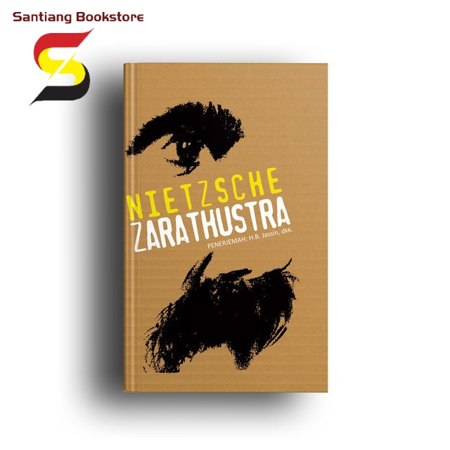 Zarathustra  Friedrich Nietzsche (ORIGINAL) Penerjemah: HB. Jassin