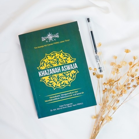 KHAZANAH ASWAJA : Memahami, Mengamalkan Aswaja