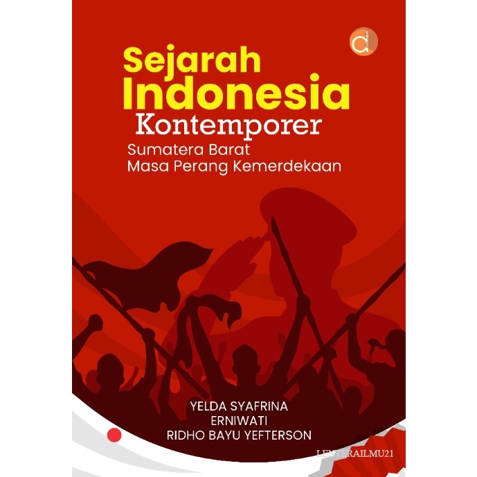 Buku Sejarah Indonesia Kontemporer Sumatera Barat Masa Perang Kemerdekaan - Yelda Syafrina