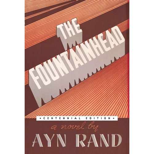 

The Fountainhead, Ayn Rand, Plume Books, 2005