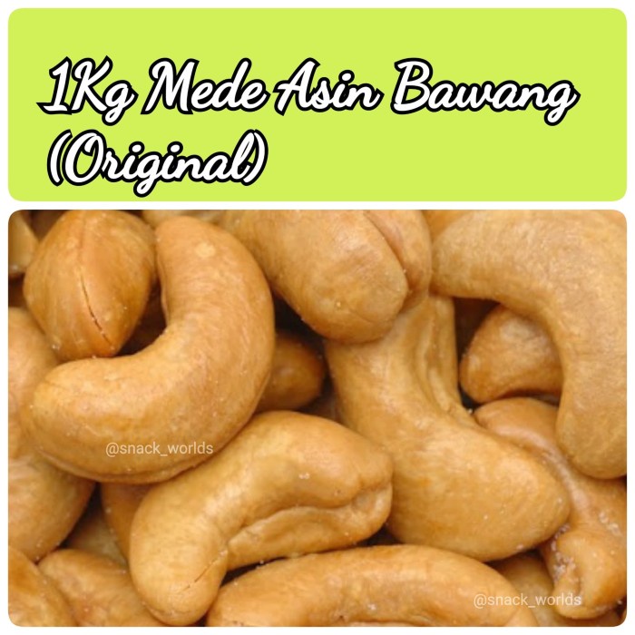 

[KUALITAS TERBAIK] 1Kg Mede Panggang ( Oven ) Roasted cashew grosir murah Asin Bawang