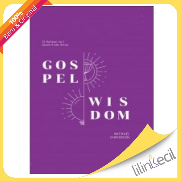 Buku Gospel Wisdom : 52 Refleksi Injil dalam Kitab Amsal (Michael Chrisdion)