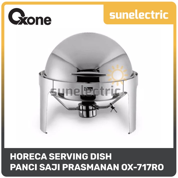 Oxone OX-717 RO Horeca Serving Dish Round Roll Top Chafer Tempat Penyajian Makanan Prasmanan OX-717R