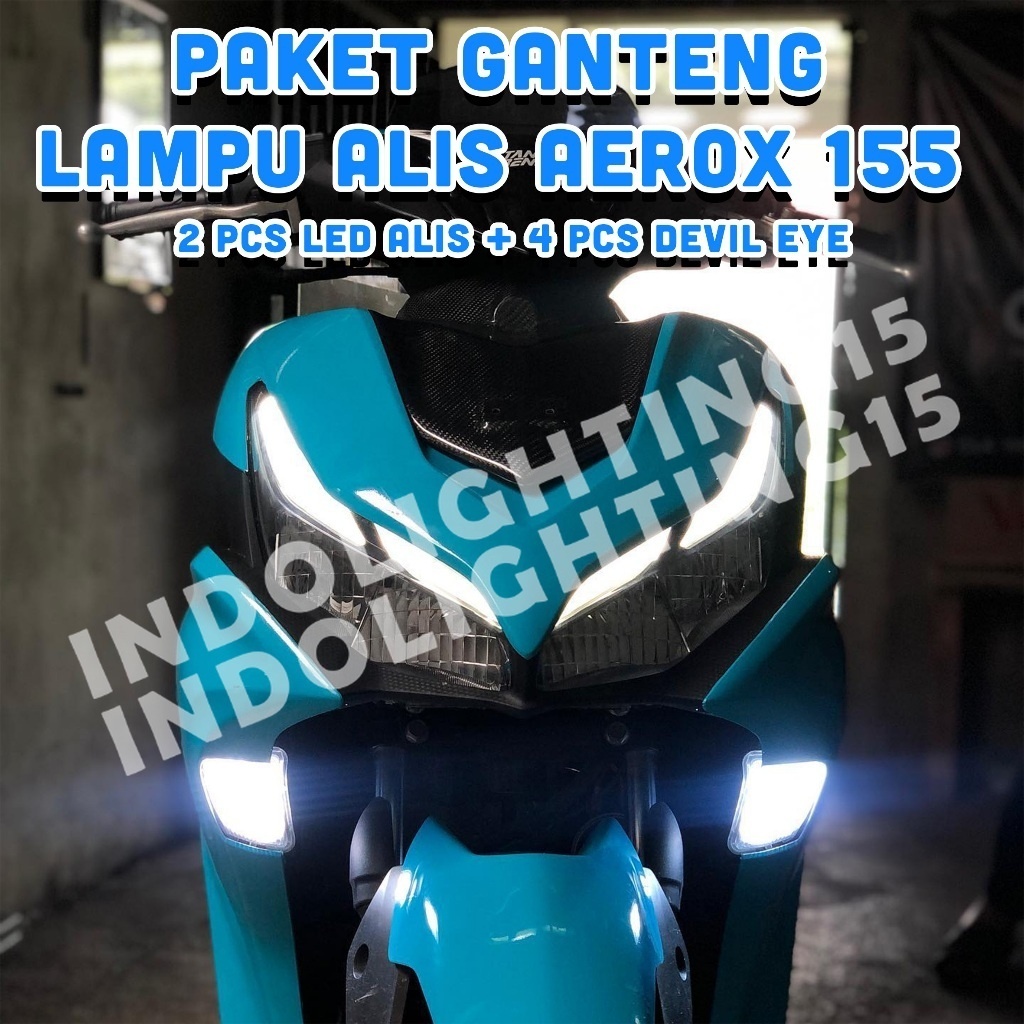FULL SET LAMPU ALIS AEROX 155 BONUS DEVIL EYE TIDAK BERBINTIK BONUS DEVIL EYE LAMPU HEADLAMP VARIASI