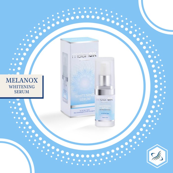 MELANOX PREMIUM WHITENING SERUM AMPUH UNTUK MENCERAHKAN WAJAH