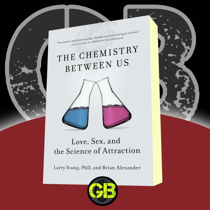 Buku The Chemistry Between Us: Love, Sex, and the Science of Attraction