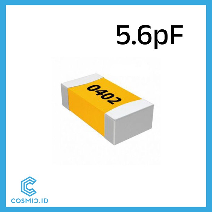 Capacitor 0402 5.6pF Kapasitor 5.6 pF SMD SMT