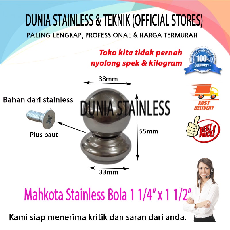Mahkota Stainless Bola 1 1/4 in x1 1/2in ornamen pagar railing