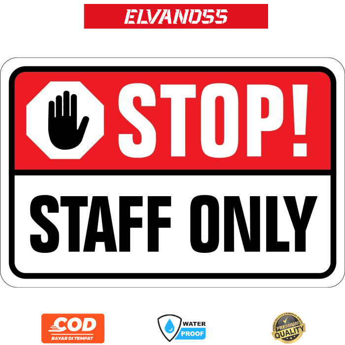 

STIKER RAMBU STOP / STAFF ONLY - 20X30CM FREE CUSTOM DESAIN