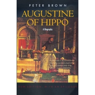 

Augustine of Hippo: A Biography, New Edition, with an Ep.. Peter Brown