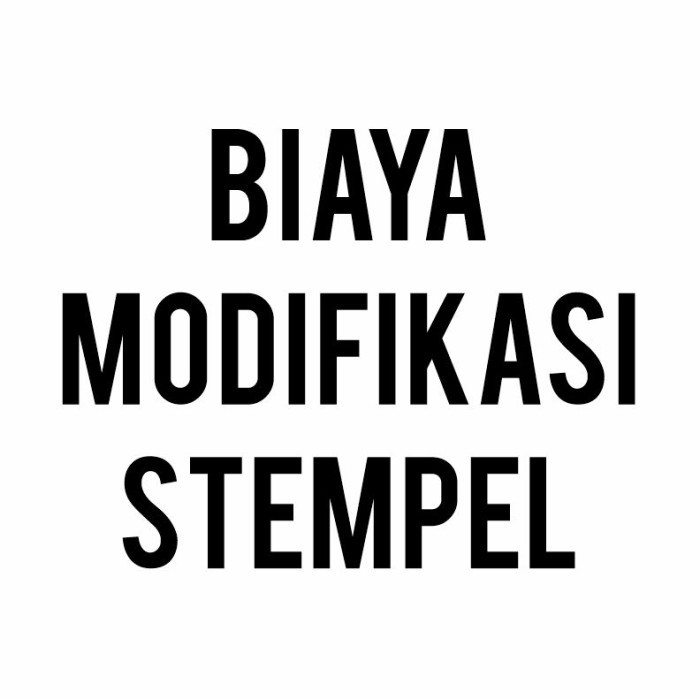 

Biaya modifikasi Stempel