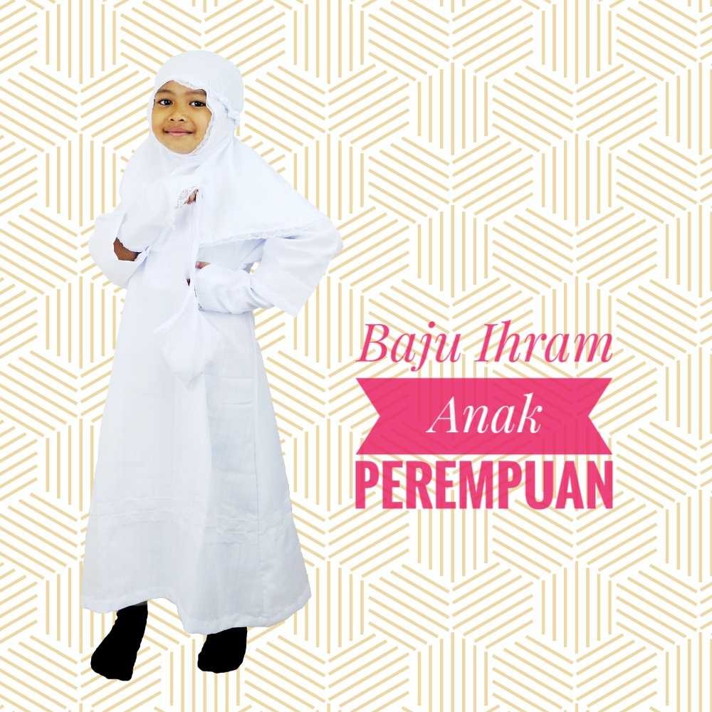Baju Ihram Anak Perempuan Gamis Putih Anak Jubah Anak Busana Muslim