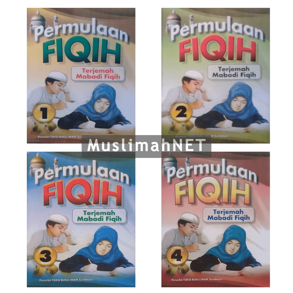 PERMULAAN FIQIH - Terjemah Mabadi Fikih Jilid 1 2 3 4 Lengkap - Terjemahan Bahasa Indonesia