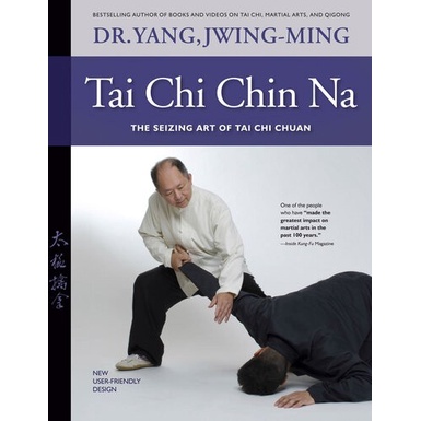 

Tai Chi Chin Na: The Seizing Art of Tai Chi Chuan Yang Jwing-Ming 20