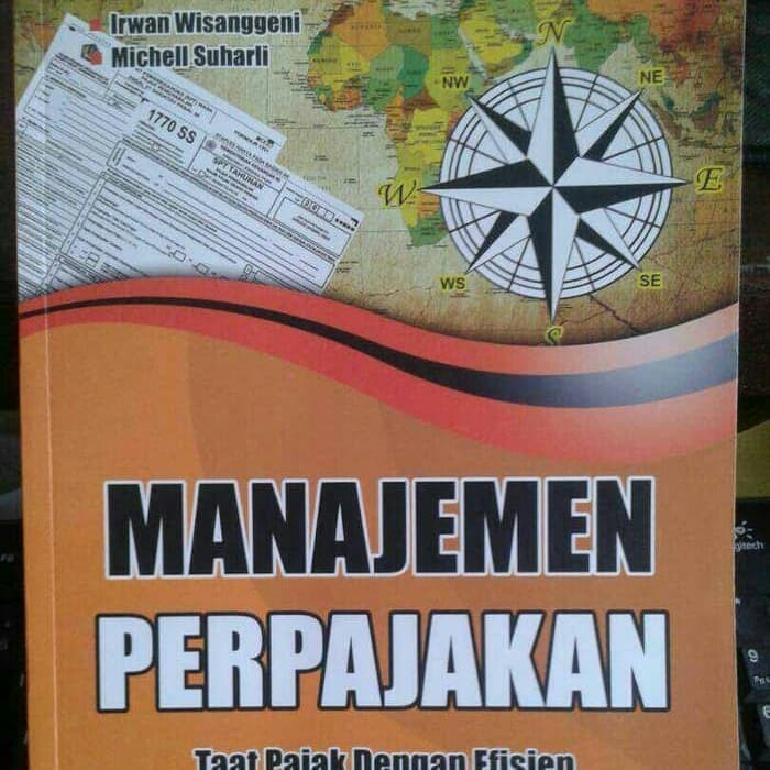 

Manajemen perpajakan taat pajak dengan efisien irwan wisanggeni