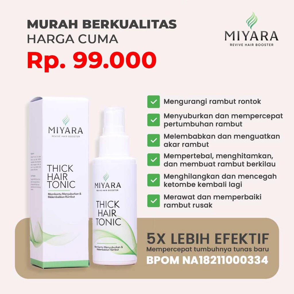 ORIGINAL MIYARA THICK HAIR TONIC - PERAWATAN RAMBUT RONTOK PENUMBUH RAMBUT & VITAMIN RAMBUT miyara-h