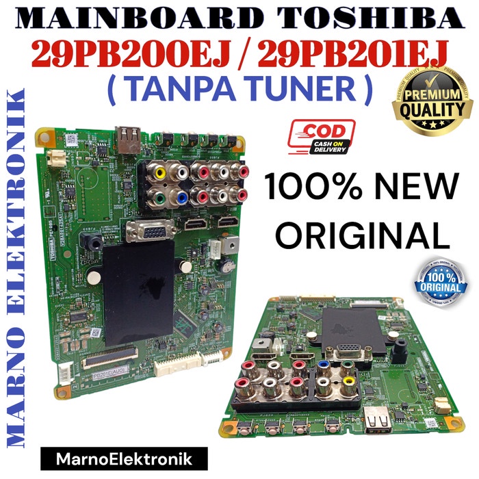 PART MB MAINBOARD TV LED TOSHIBA 29PB200EJ 29PB201EJ TANPA TUNER NEW 100%