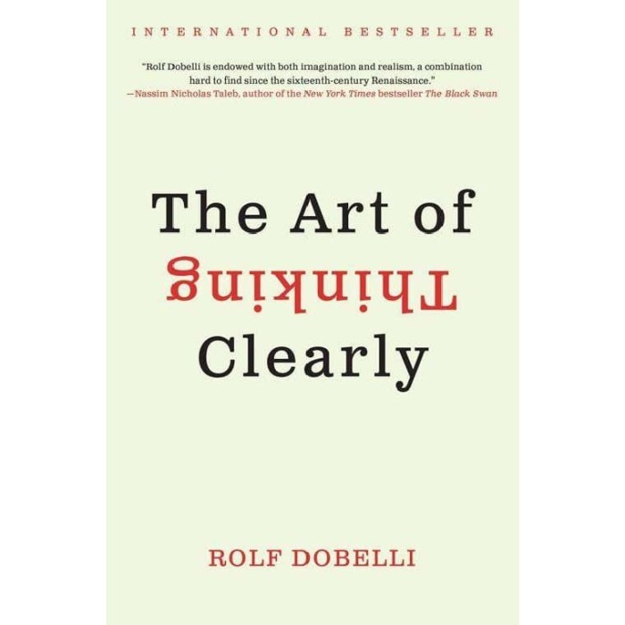 The Art of Thinking Clearly (Rolf Dobelli)