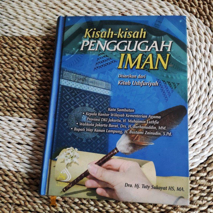 KISAH-KISAH PENGGUGAH IMAN disarikan dari kitab  ushfuriyah - Dra Hj Tuty Sukayat | Buku Bekas
