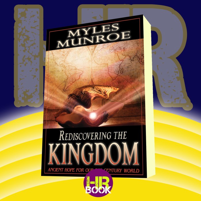 Rediscovering the Kingdom Myles Munroe