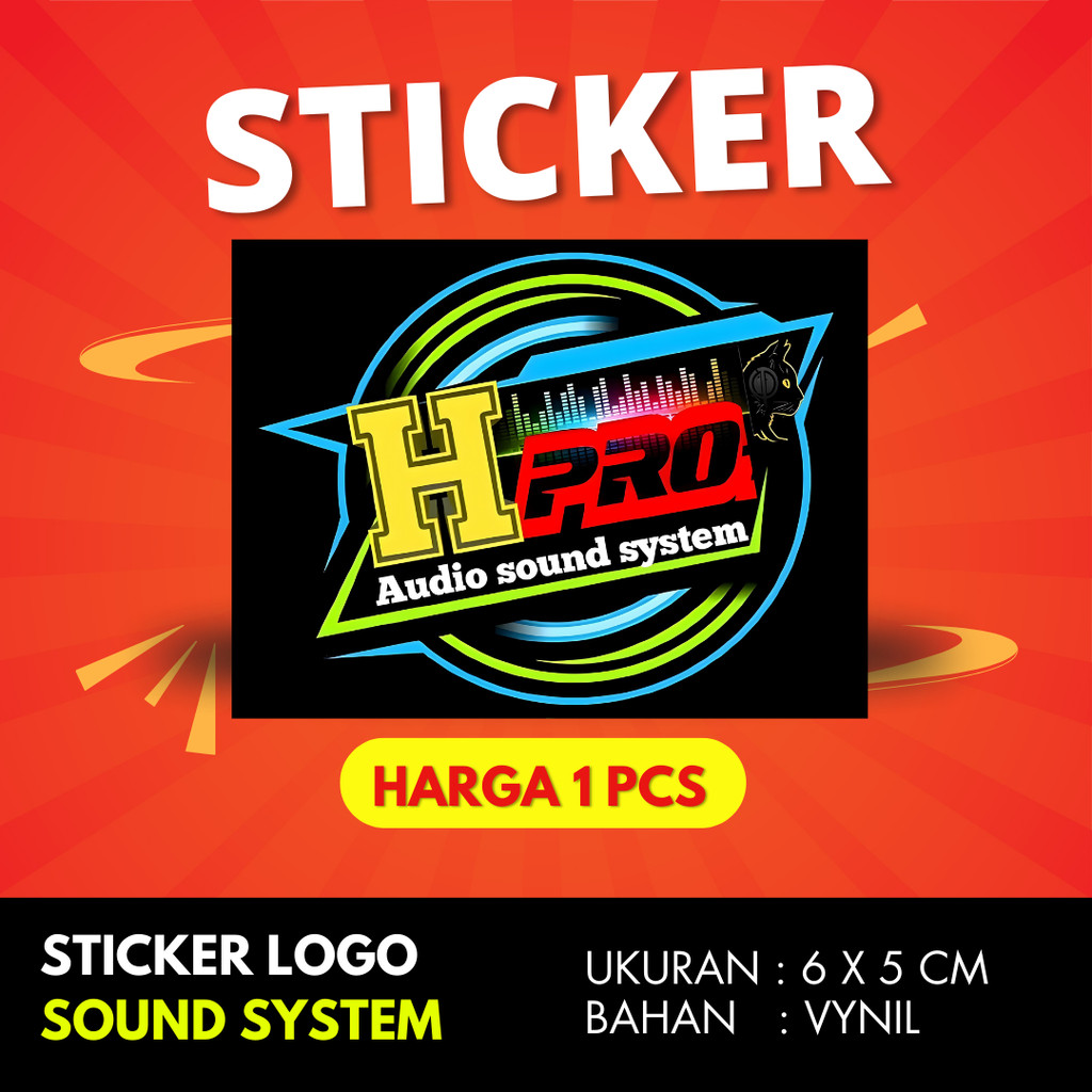 

Sticker sound systemH PRO BULAT BAHAN VYNIL ANTI AIR PREMIUM