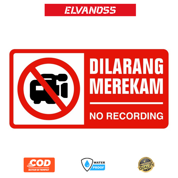 

STIKER RAMBU DILARANG MEREKAM ( NO RECORDING ) 30CM X 15CM FREE CUSTOM DESAIN
