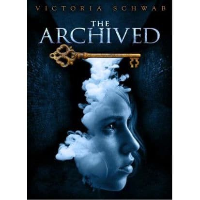 

The Archived Victoria Schwab 2013 Hyperion 978-1-4231-7910-8
