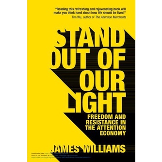 

Stand out of our Light Freedom and Resistance in the Attention Economy